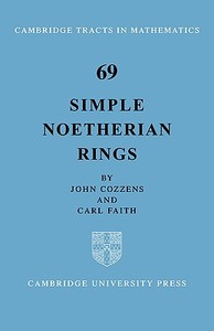 Simple Noetherian Rings di John Cozzens, Carl Faith edito da Cambridge University Press