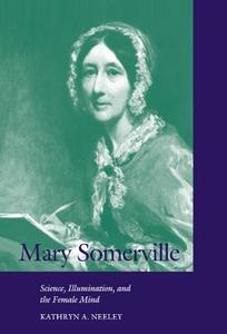 Mary Somerville di Kathryn A. Neeley edito da Cambridge University Press