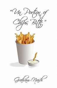"Un Portion of Chips, Bitte" di Graham Nash edito da New Generation Publishing