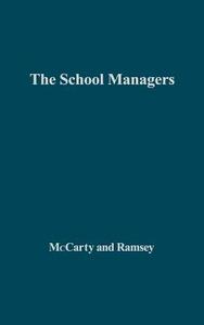 The School Managers di Donald J. McCarty, Charles E. Ramsey, Unknown edito da Praeger