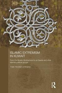 Islamic Extremism in Kuwait di Falah Abdullah Al-Mdaires edito da Taylor & Francis Ltd