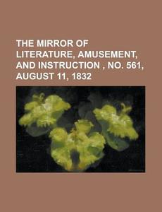 The Mirror Of Literature, Amusement, And di General Books edito da Rarebooksclub.com