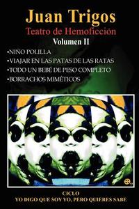 Ciclo: Yo Digo Que Soy Yo, Pero Quin Sabe Volumen II di Juan Trigos edito da AuthorHouse