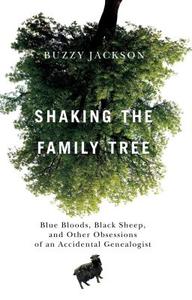 Shaking the Family Tree di Buzzy Jackson edito da Touchstone Books