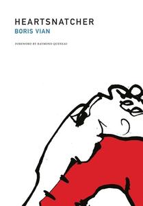 Heartsnatcher di Boris Vian edito da DALKEY ARCHIVE PR