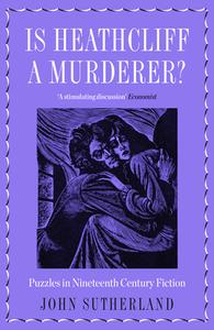 Is Heathcliff a Murderer? di John Sutherland edito da Icon Books Ltd