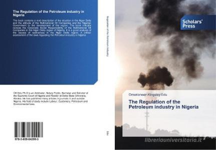 The Regulation of the Petroleum industry in Nigeria di Omerionwan Kingsley Edu edito da SPS