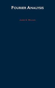 Fourier Analysis di T. Stuart Walker, James S. Walker edito da OXFORD UNIV PR