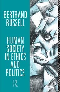 Human Society in Ethics and Politics di Bertrand Russell edito da Routledge