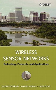 Sensor Networks di Sohraby, Minoli, Znati edito da John Wiley & Sons