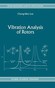 Vibration Analysis of Rotors di Chong-Won Lee edito da Springer Netherlands
