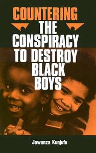 Countering the Conspiracy to Destroy Black Boys Vol. I di Jawanza Kunjufu edito da AFRICAN AMER IMAGES