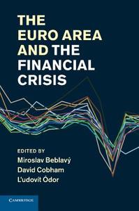 The Euro Area and the Financial Crisis edito da Cambridge University Press