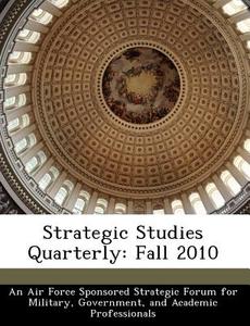 Strategic Studies Quarterly edito da Bibliogov