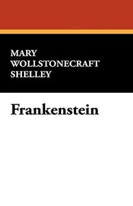 Frankenstein di Mary Wollstonecraft Shelley edito da Wildside Press