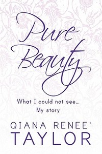Pure Beauty di Qiana Renee' Taylor edito da America Star Books