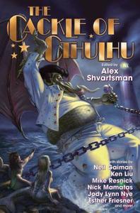 CACKLE OF CTHULHU di ALEX SHVARTSMAN edito da Baen Books