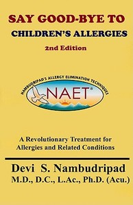 Say Good-Bye to Children's Allergies di Devi S. Nambudripad edito da Delta Publishing Company(IL)