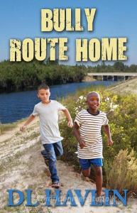 Bully Route Home di Dl Havlin edito da Taylor and Seale Publishers