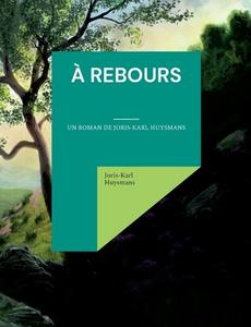 À rebours di Joris-Karl Huysmans edito da Books on Demand