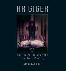 HR GIGER and the Zeitgeist of the Twentieth Century di Stanislav Grof edito da Nachtschatten Verlag Ag