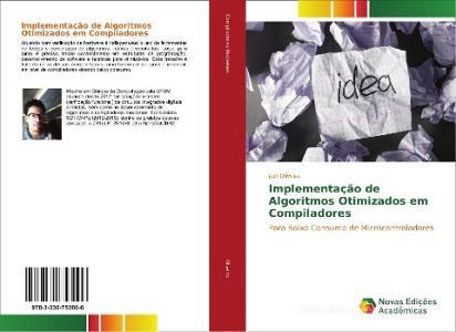 Implementação de Algoritmos Otimizados em Compiladores di Joel Oliveira edito da Novas Edições Acadêmicas