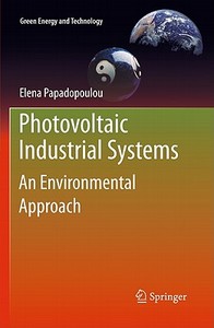Photovoltaic Industrial Systems di Elena Papadopoulou edito da Springer-Verlag GmbH