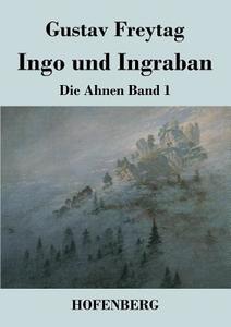Ingo und Ingraban di Gustav Freytag edito da Hofenberg
