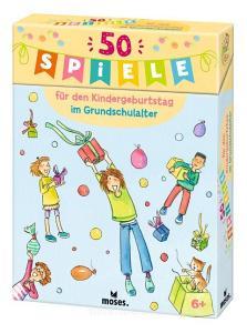 50 Spiele für den Kindergeburtstag im Grundschulalter di Anna Bernhard, Silvia Schmitz edito da moses. Verlag GmbH