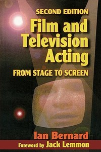 Film and Television Acting di Ian Bernard edito da Taylor & Francis Ltd