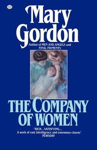The Company of Women di Mary Gordon edito da Ballantine