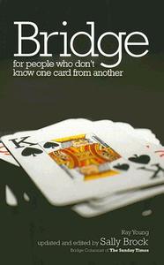 Bridge For People Who Don't Know One Card From Another di Ray Young edito da W Foulsham & Co Ltd