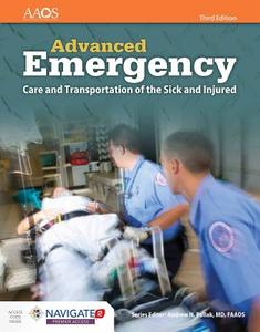 Advanced Emergency Care and Transportation of the Sick and Injured Includes Navigate 2 Premier Access di Aaos edito da JONES & BARTLETT PUB INC
