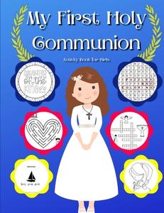 My First Holy Communion Activity Book for Girls di Ann Wilson edito da Lulu.com