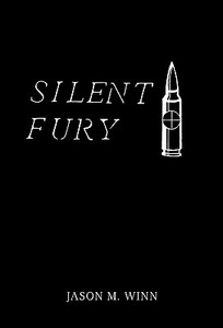 Silent Fury di Jason M. Winn edito da iUniverse