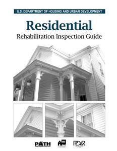 Residential Rehabilitation Inspection Guideline di U. S. Department of Housing and Urban De edito da Createspace