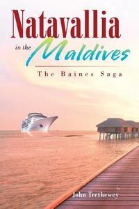 Natavallia in the Maldives di John Trethewey edito da AuthorHouse