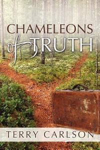 Chameleons of Truth di Terry Carlson edito da OakTara Publishers