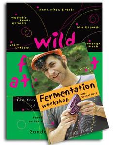 Wild Fermentation: The Flavor, Nutrition, and Craft of Life-Culture Foods [With DVD] di Sandor Ellix Katz edito da Chelsea Green Publishing Company