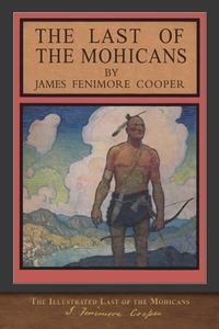 The Illustrated Last of the Mohicans di James Fenimore Cooper edito da SeaWolf Press