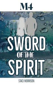 M4-SWORD OF THE SPIRIT di STACI edito da LIGHTNING SOURCE UK LTD