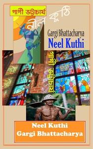 Neel Kuthi di Mrs Gargi Bhattacharya edito da Createspace Independent Publishing Platform