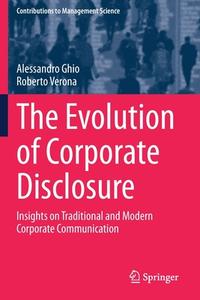 The Evolution of Corporate Disclosure di Roberto Verona, Alessandro Ghio edito da Springer International Publishing