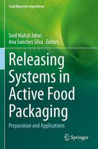 Releasing Systems in Active Food Packaging edito da Springer International Publishing