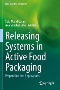 Releasing Systems in Active Food Packaging edito da Springer International Publishing