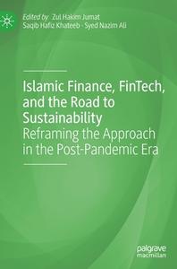 Islamic Finance, FinTech, And The Road To Sustainability edito da Springer International Publishing AG