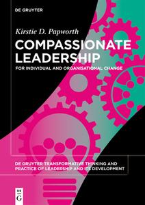 Compassionate Leadership di Kirstie Papworth edito da De Gruyter