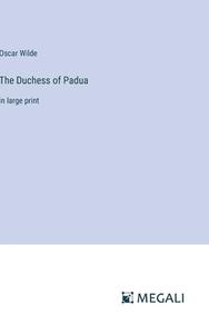 The Duchess of Padua di Oscar Wilde edito da Megali Verlag