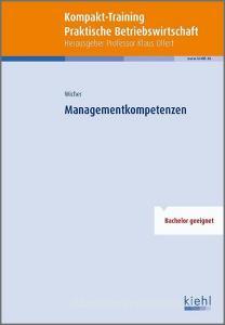 Kompakt-Training Managementkompetenzen di Ulrich Wicher edito da Kiehl Friedrich Verlag G