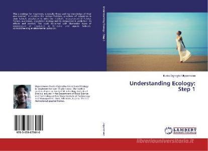 Understanding Ecology: Step 1 di Ifueko Oghogho Ukponmwan edito da LAP Lambert Academic Publishing